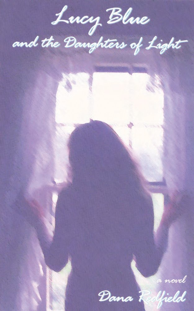 Lucy Blue and the Daughters of Light: A Novel,Used