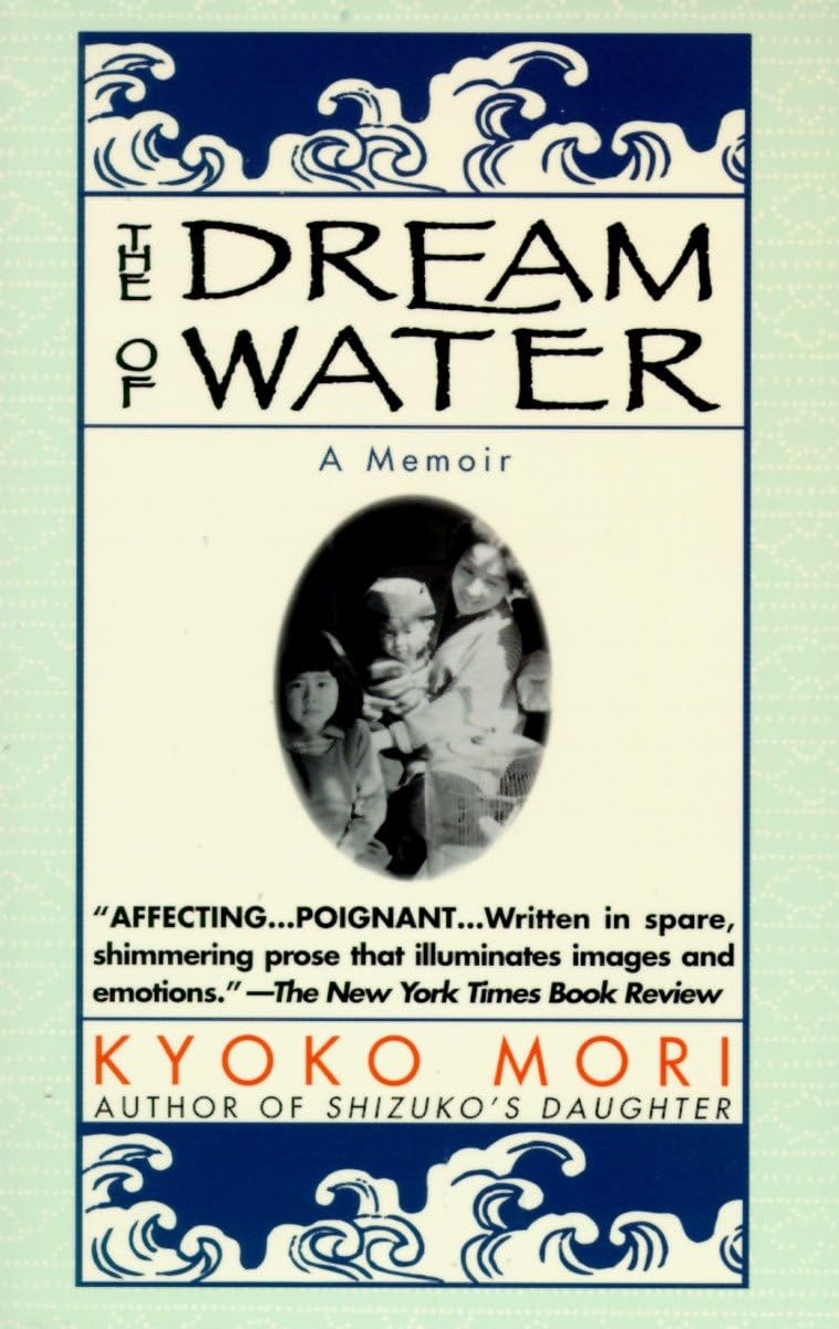 The Dream Of Water: A Memoir,New