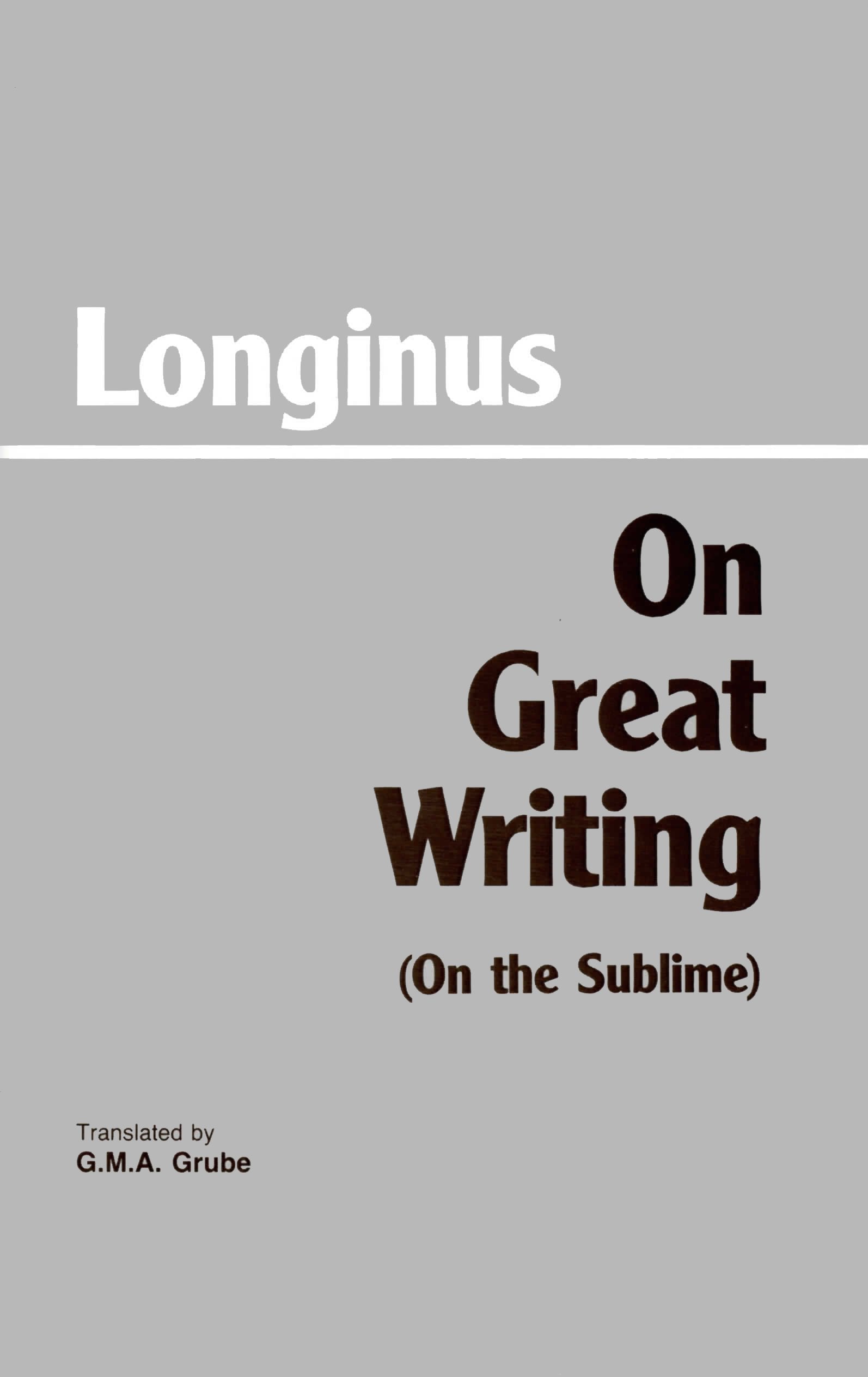 On Great Writing (On the Sublime) (Hackett Classics),New