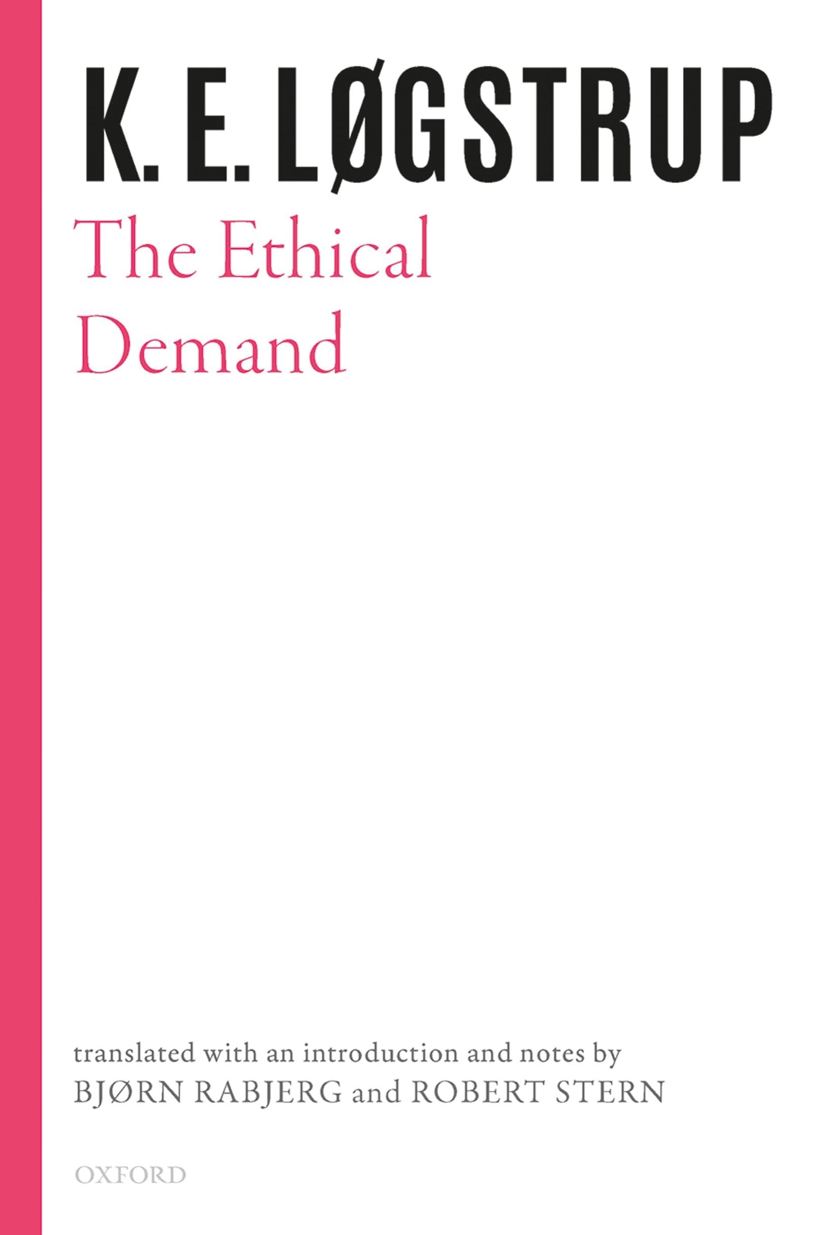 The Ethical Demand (Selected Works of K.E. Logstrup),Used