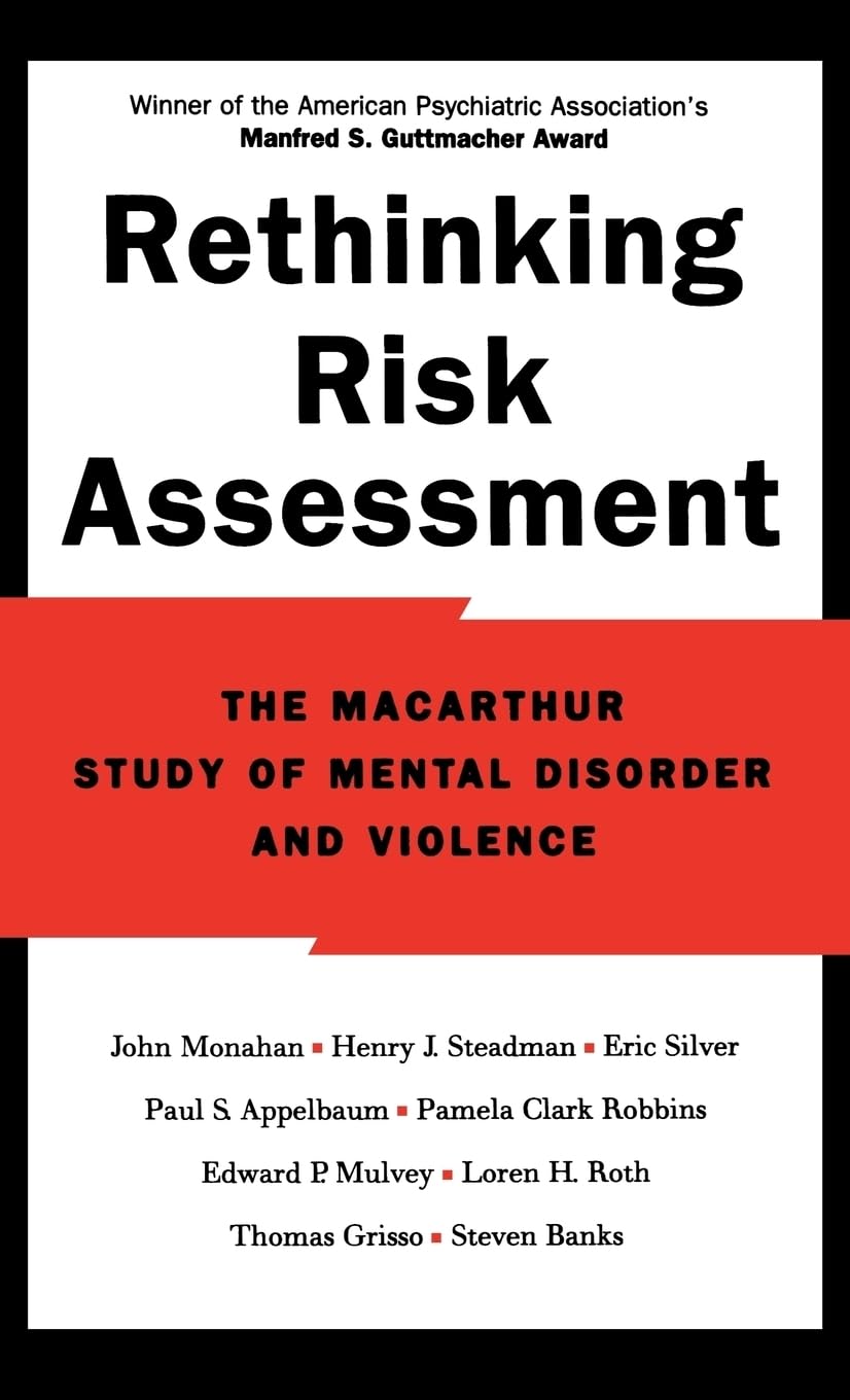 Rethinking Risk Assessment: The MacArthur Study of Mental Disorder and Violence,Used