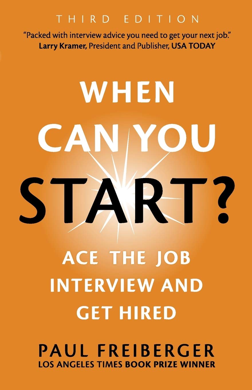 When Can You Start? Ace the Job Interview and Get Hired, Third Edition,Used