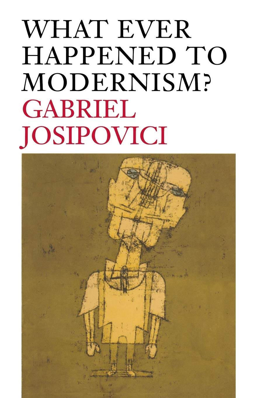 What Ever Happened To Modernism?