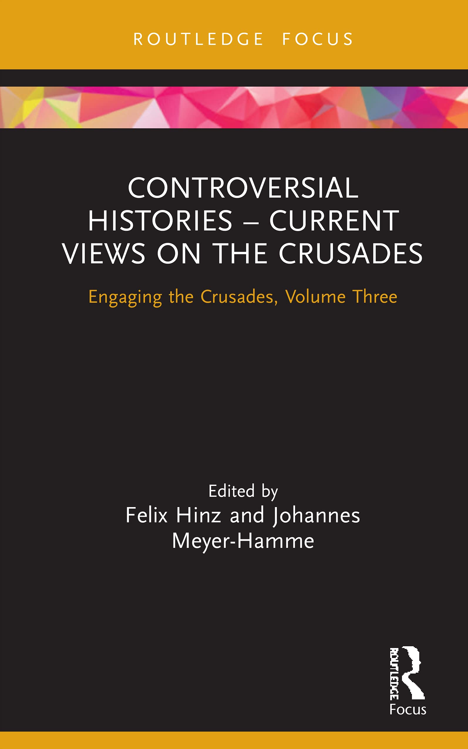 Controversial Histories  Current Views on the Crusades (Engaging the Crusades),Used