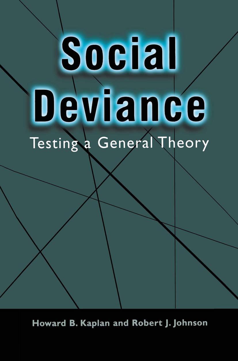 Social Deviance: Testing A General Theory