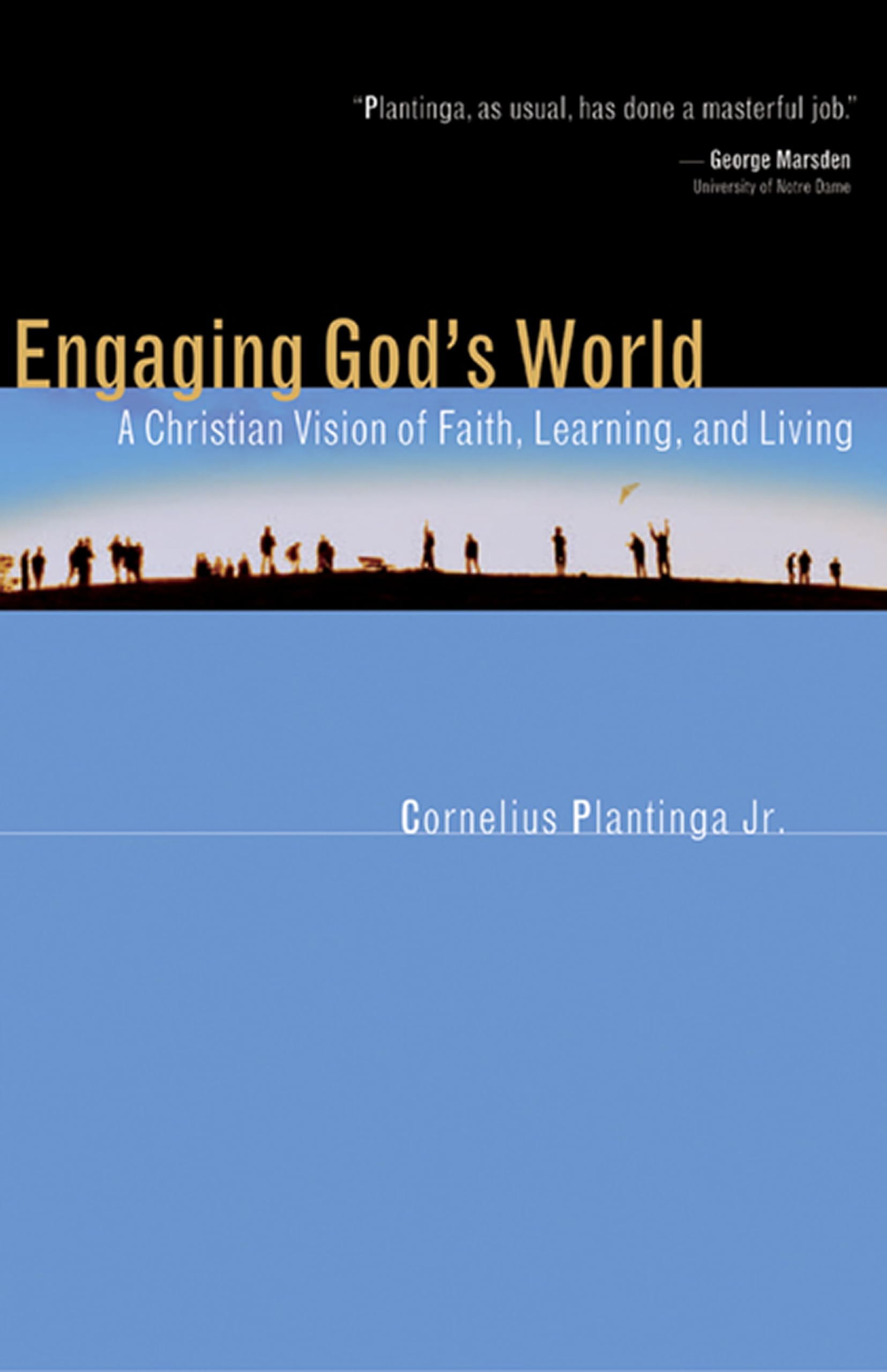 Engaging God's World: A Christian Vision of Faith, Learning, and Living,Used