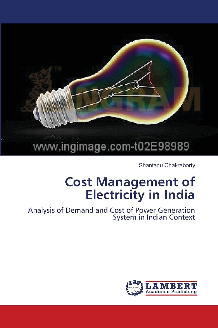 Cost Management of Electricity in India: Analysis of Demand and Cost of Power Generation System in Indian Context,Used