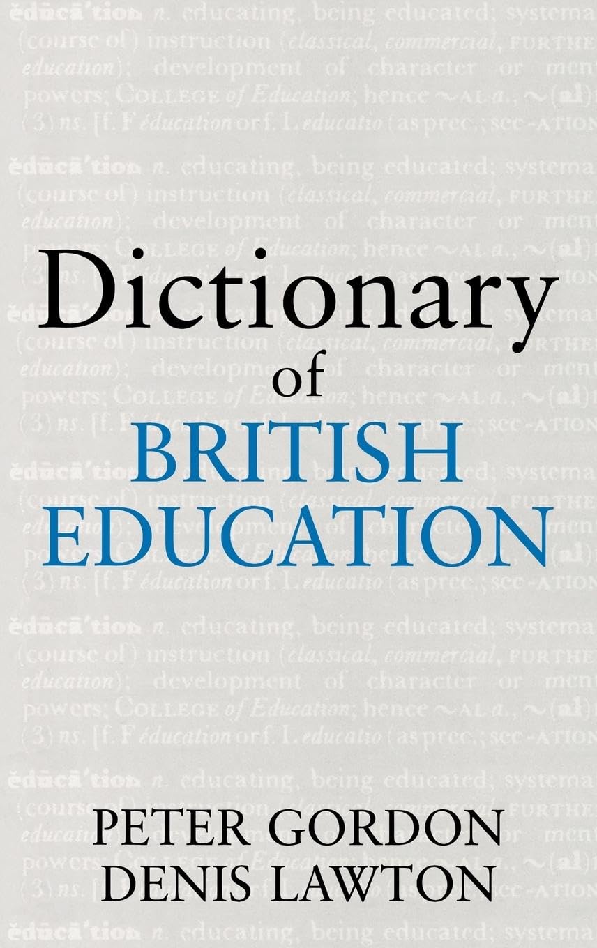 Dictionary of British Education (Woburn Education Series),New