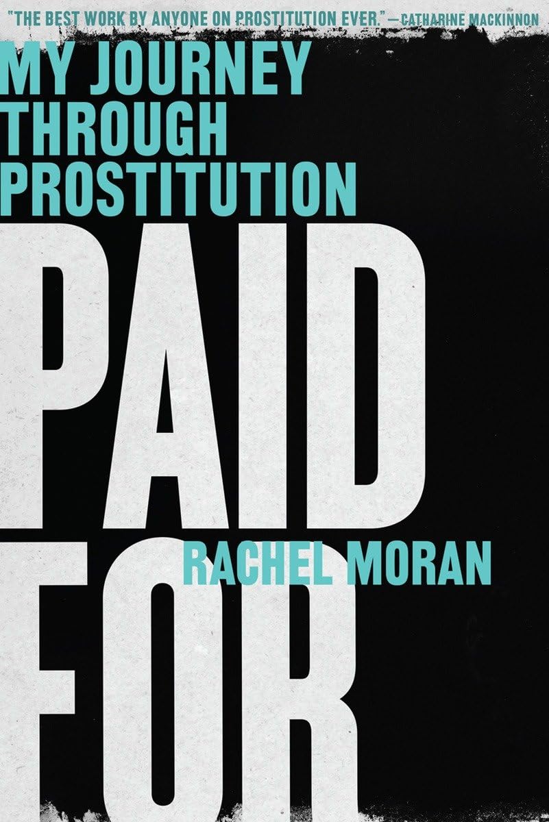 Paid For: My Journey Through Prostitution