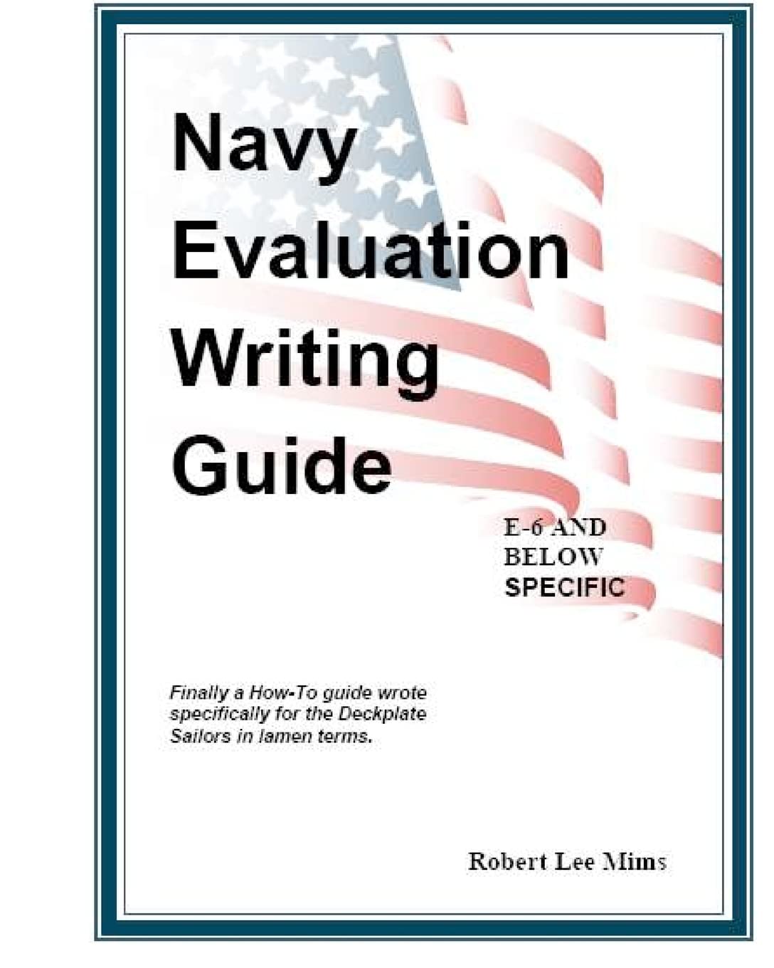 Navy Evaluation Writing Guide: A Guide For The Deckplates,Used