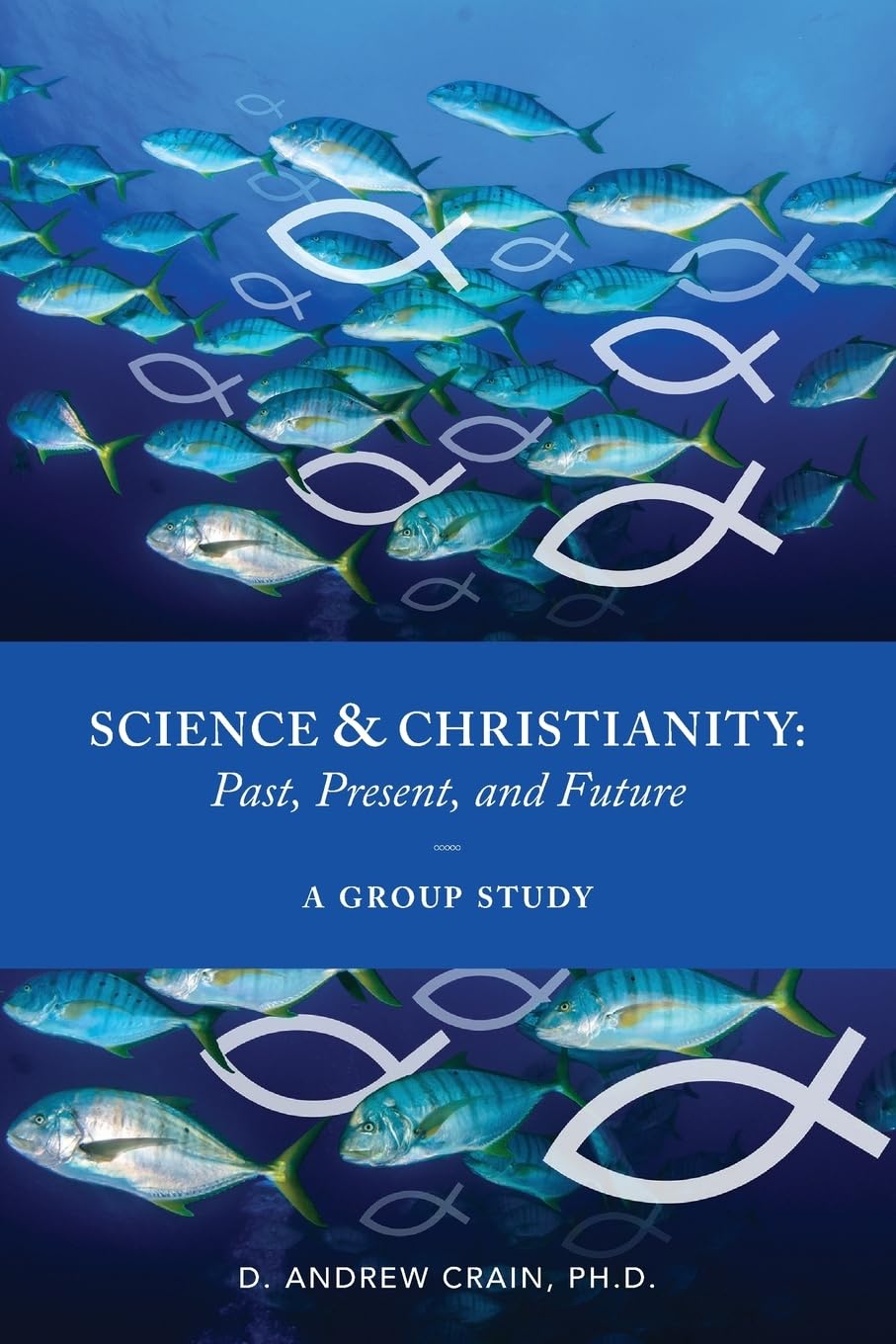 Science and Christianity: Past, Present, and Future,Used
