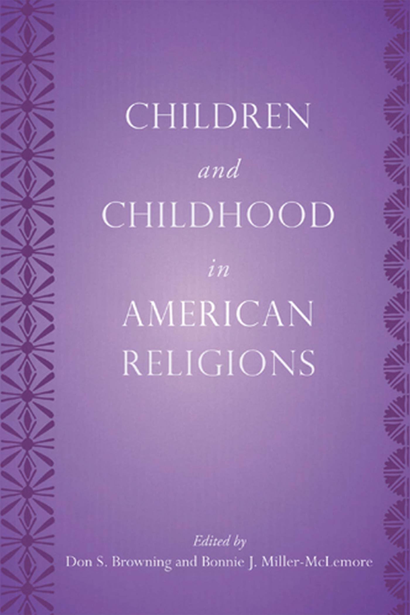 Children And Childhood In American Religions (Rutgers Series In Childhood Studies),Used