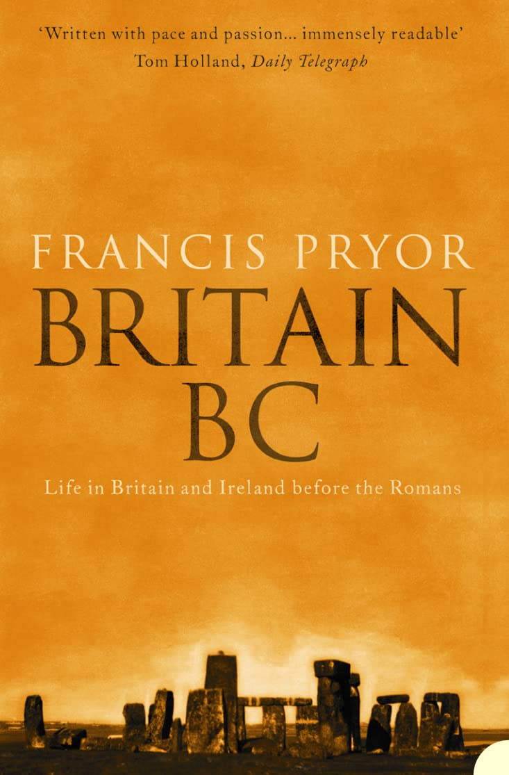 Britain BC: Life in Britain and Ireland Before the Romans,Used