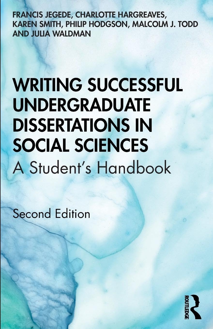 Writing Successful Undergraduate Dissertations in Social Sciences: A Students Handbook,Used