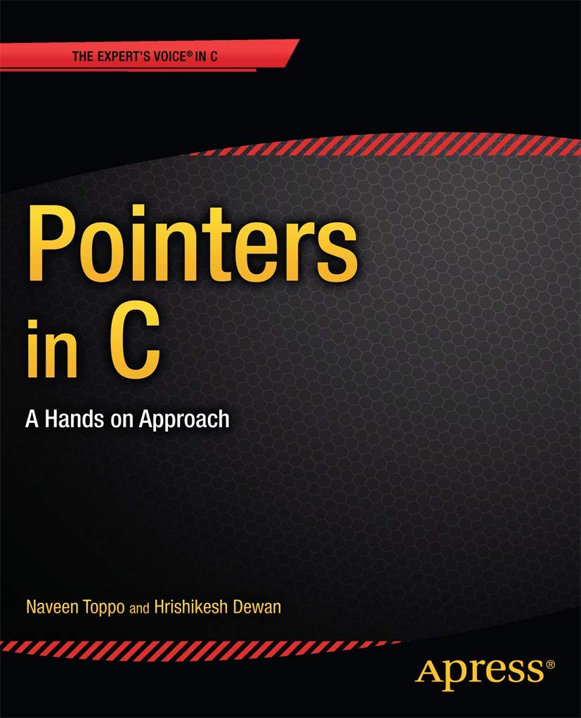 Pointers in C: A Hands on Approach (Expert's Voice in C),Used