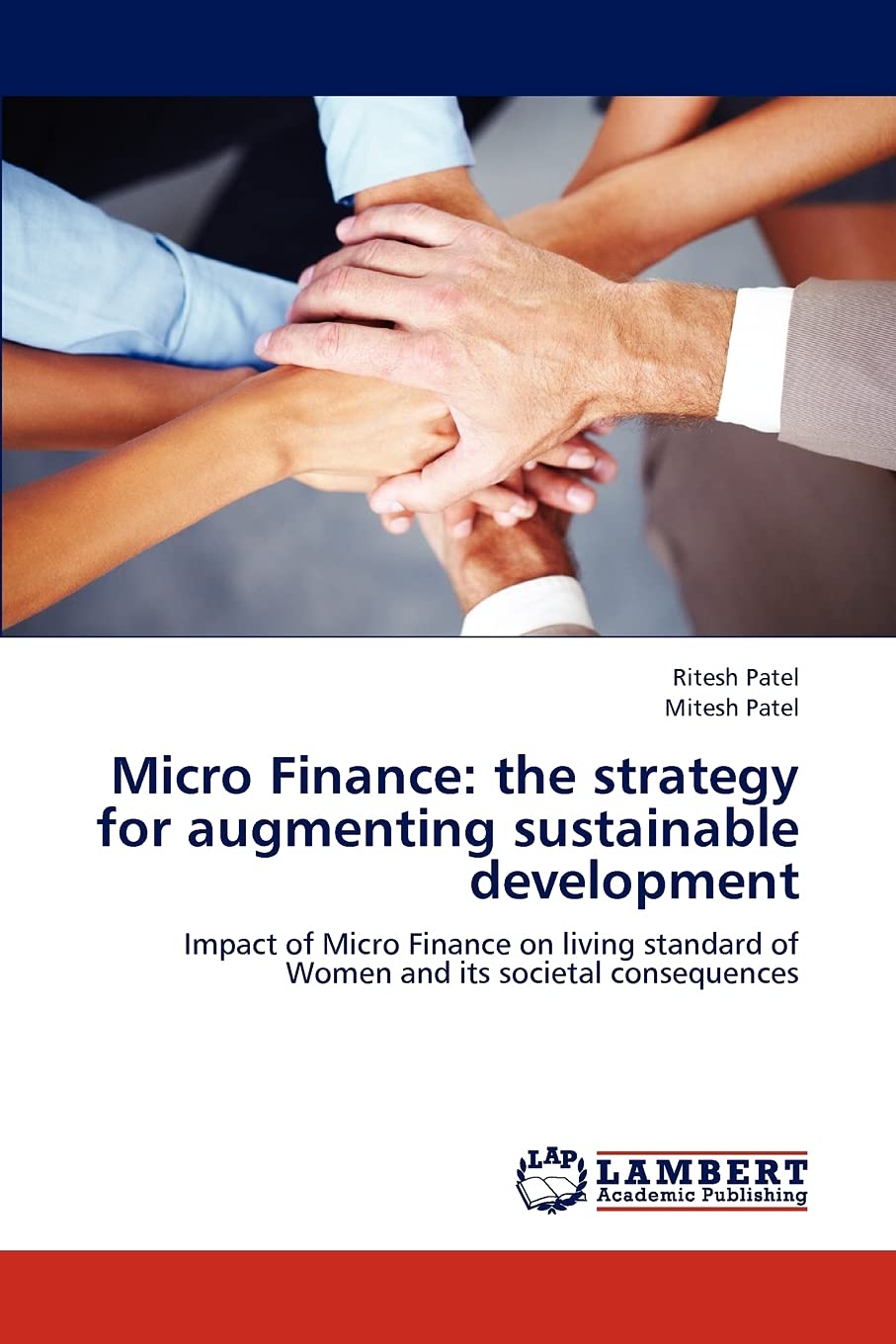 Micro Finance: the strategy for augmenting sustainable development: Impact of Micro Finance on living standard of Women and its ,Used