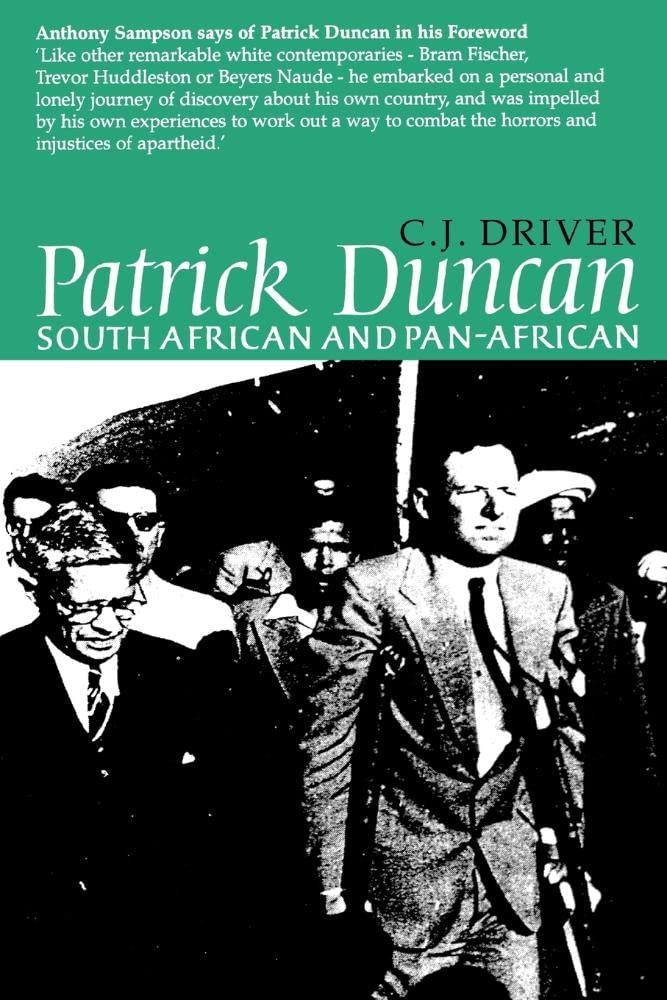 Patrick Duncan: South African And Panafricanist,New
