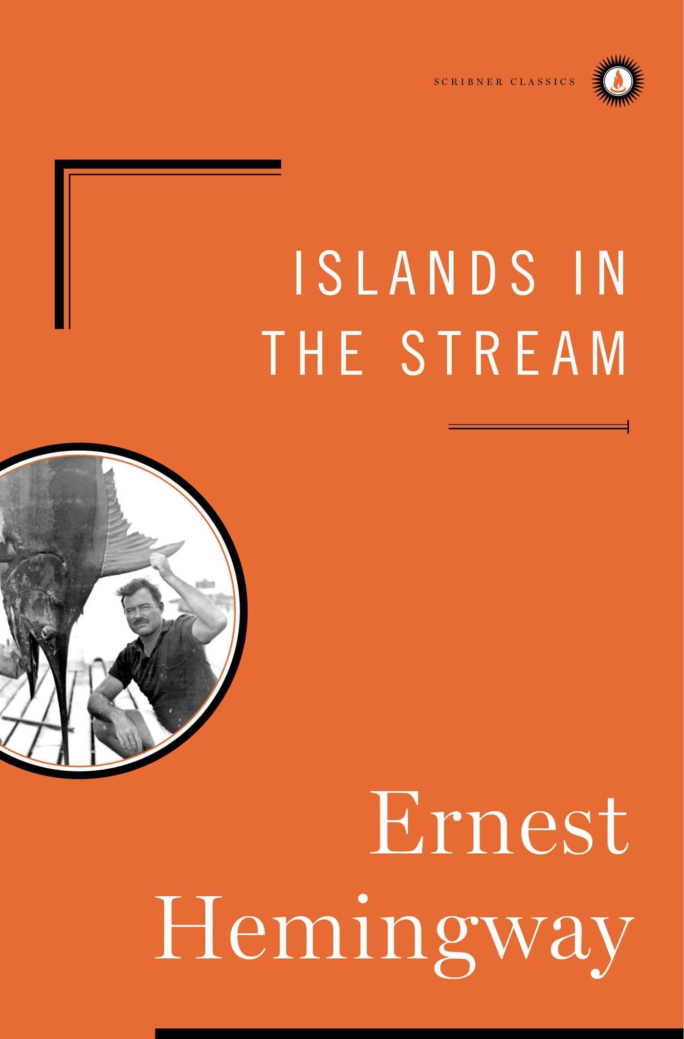 Islands In The Stream: A Novel (Scribner Classics),New