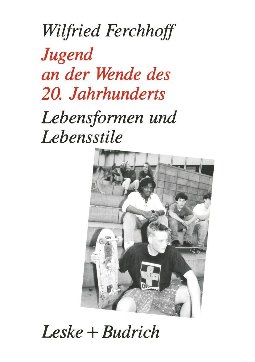 Jugend an der Wende des 20. Jahrhunderts: Lebensformen und Lebensstile (German Edition),Used