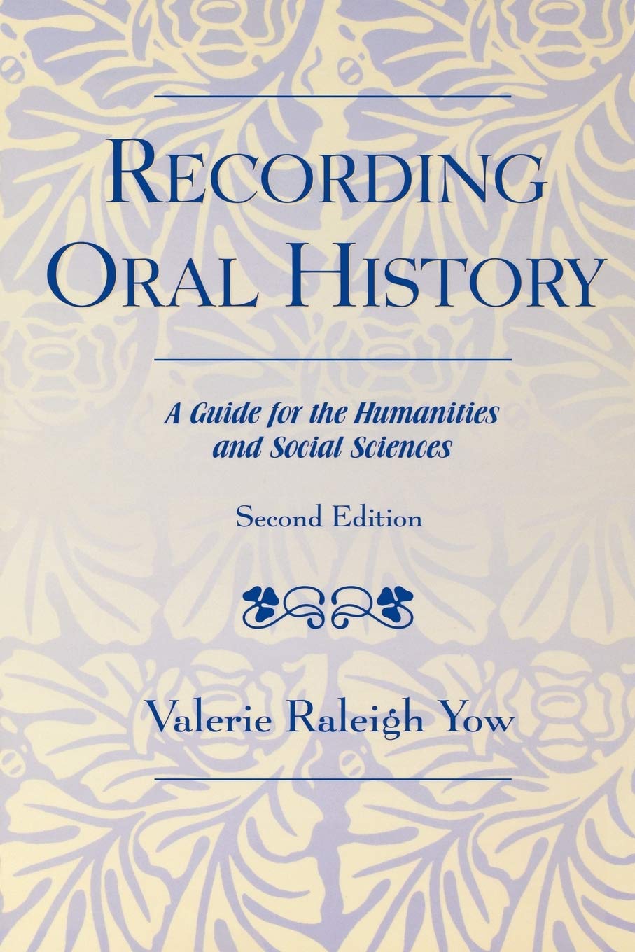 Recording Oral History: A Guide for the Humanities and Social Sciences,Used
