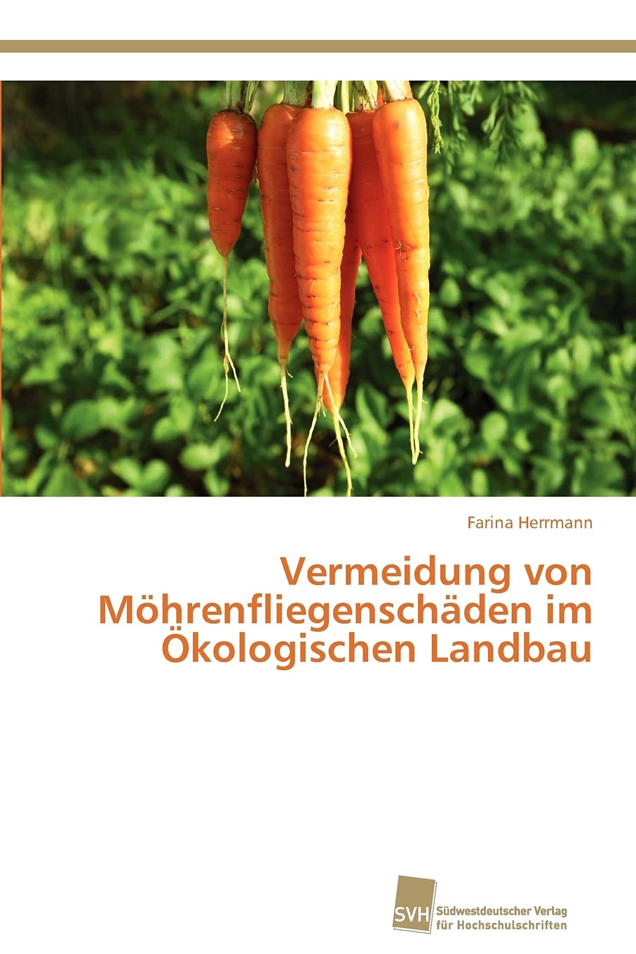 Vermeidung von Mhrenfliegenschden im kologischen Landbau (German Edition),Used