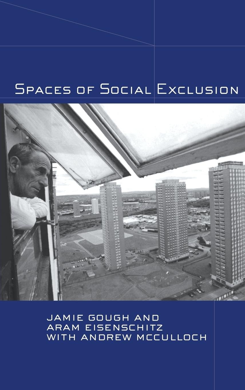 Spaces of Social Exclusion,New