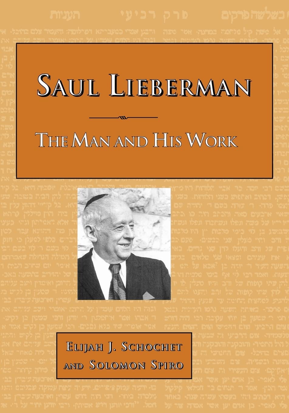 Saul Lieberman: The Man and His Work,Used