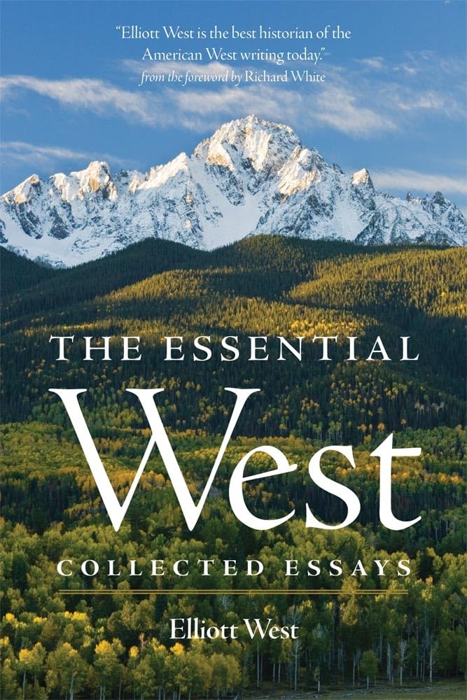 The Essential West: Collected Essays,New