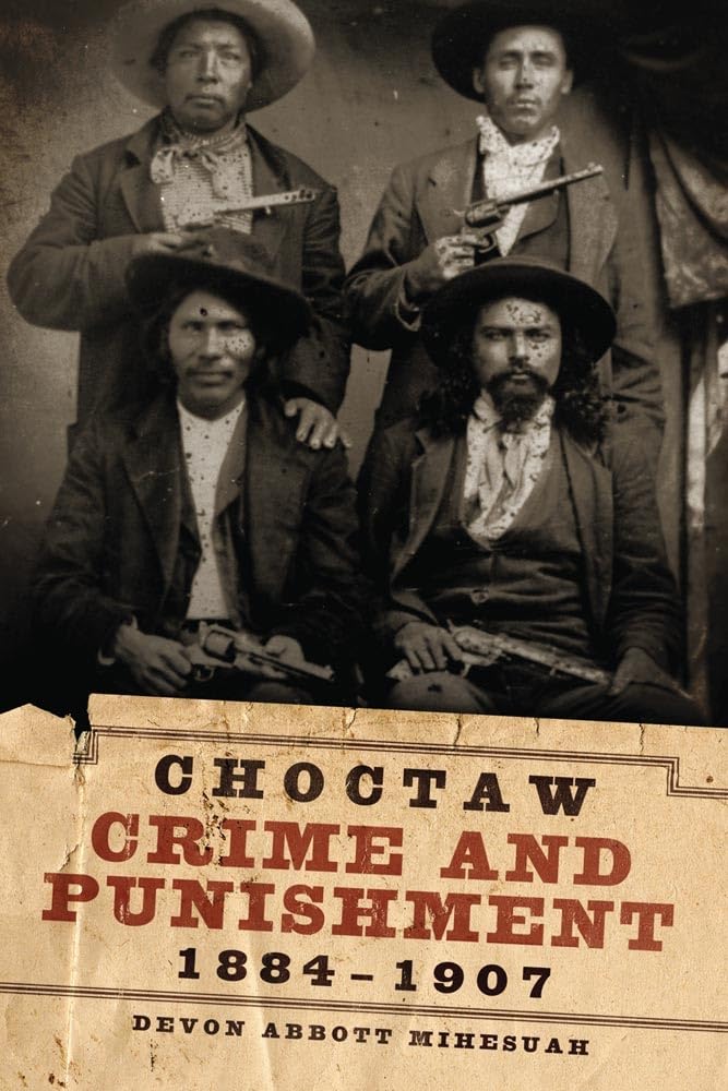 Choctaw Crime And Punishment, 18841907,New