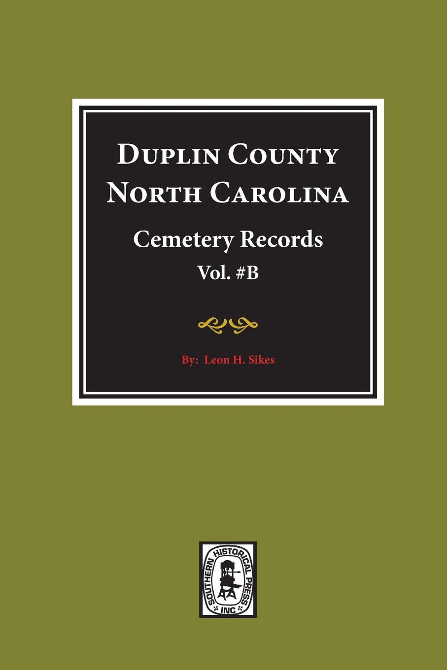 Duplin County, North Carolina Cemetery Records. (Volume B).,Used