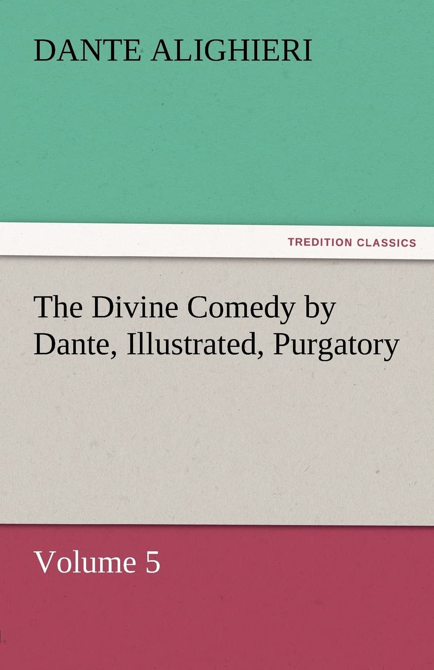The Divine Comedy by Dante, Illustrated, Purgatory, Volume 5,Used