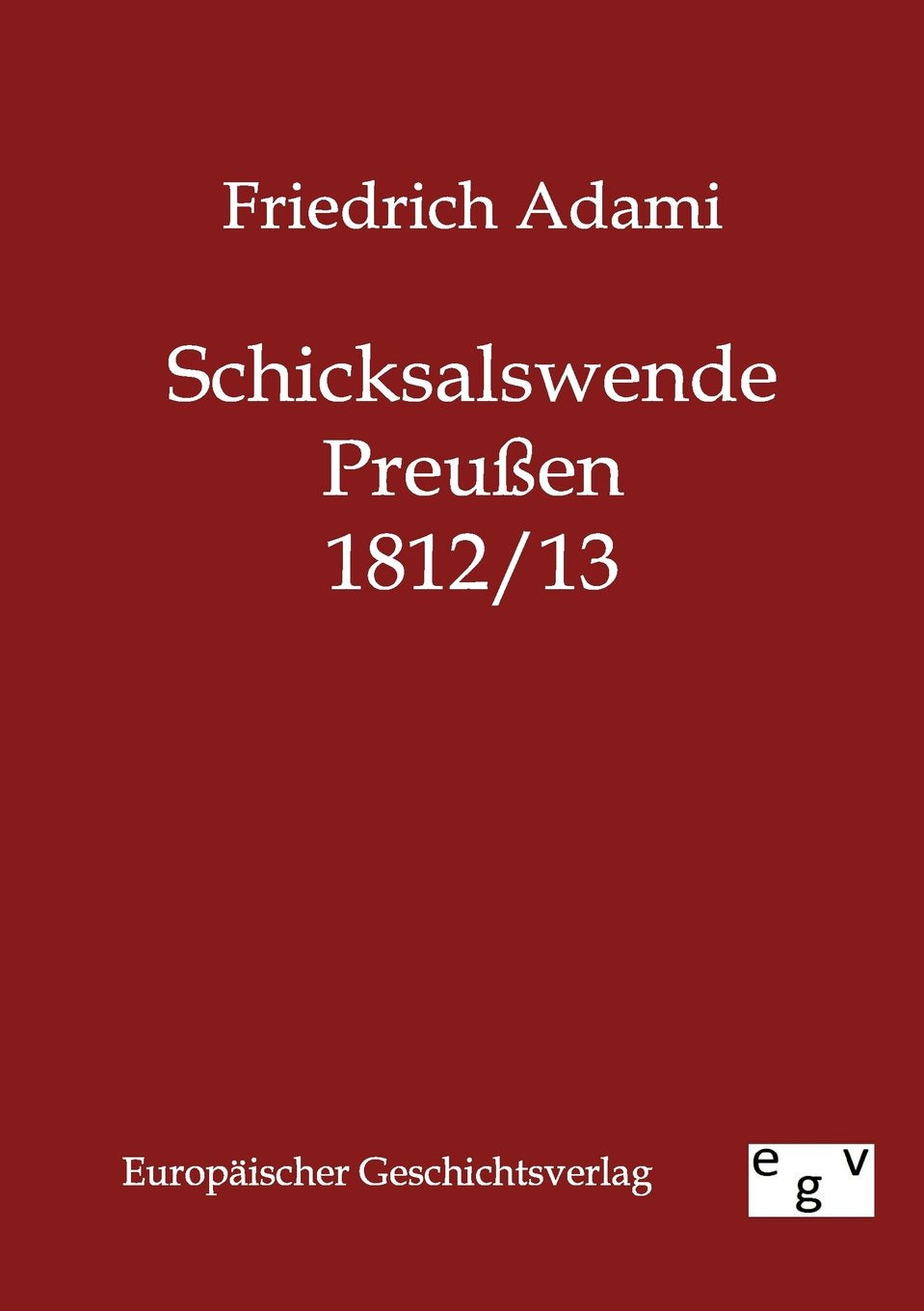 Schicksalswende Preuen 1812/13 (German Edition),Used