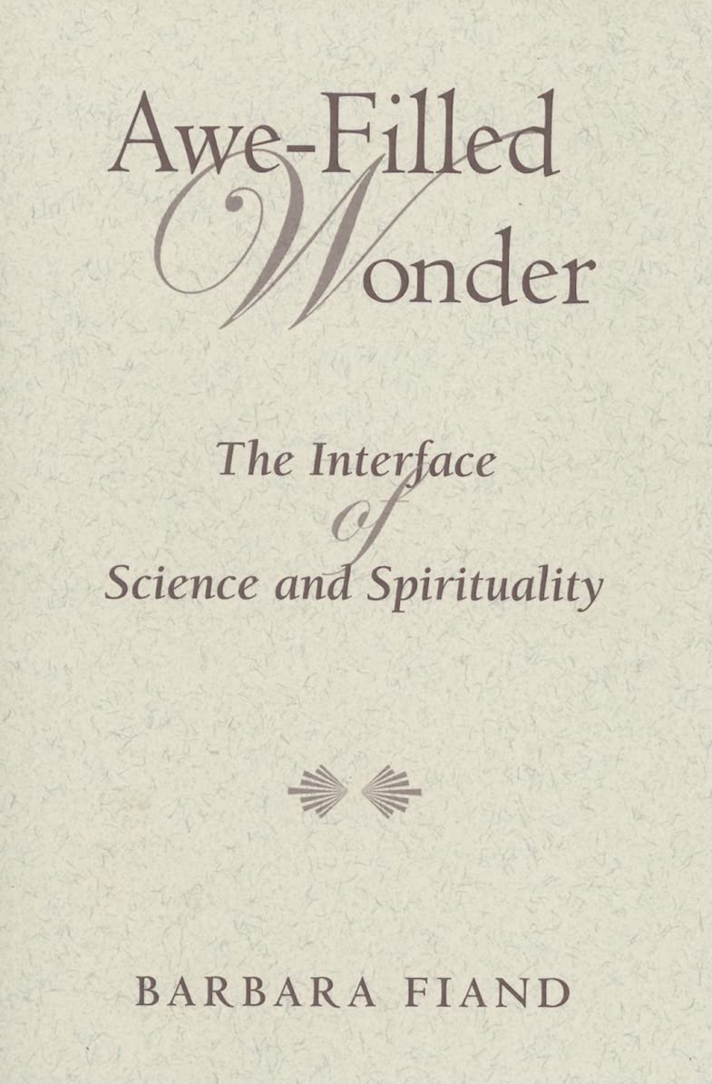 Awefilled Wonder: The Interface Of Science And Spirituality (Madeleva Lecture In Spirituality),Used