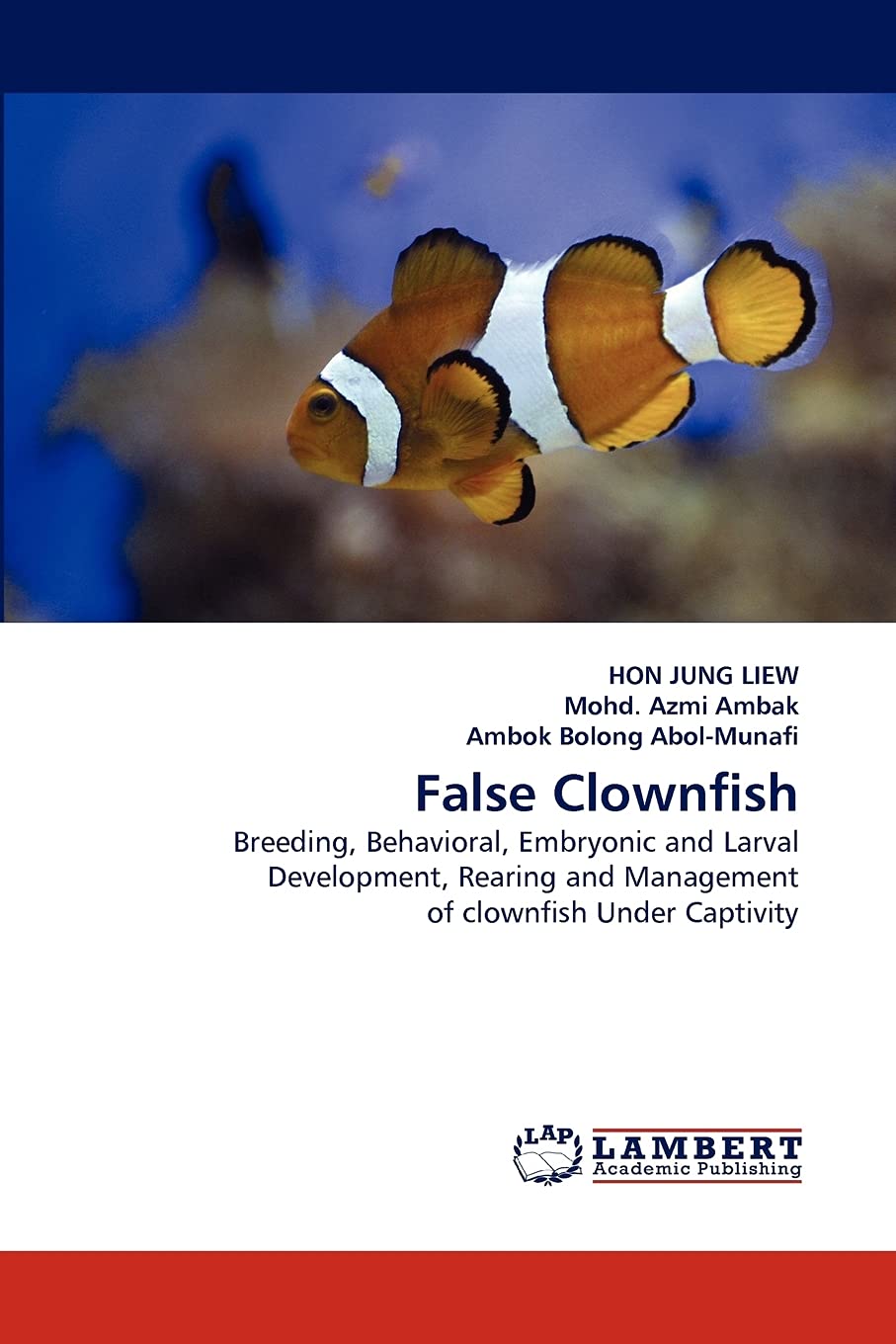 False Clownfish: Breeding, Behavioral, Embryonic and Larval Development, Rearing and Management of clownfish Under Captivity,Used