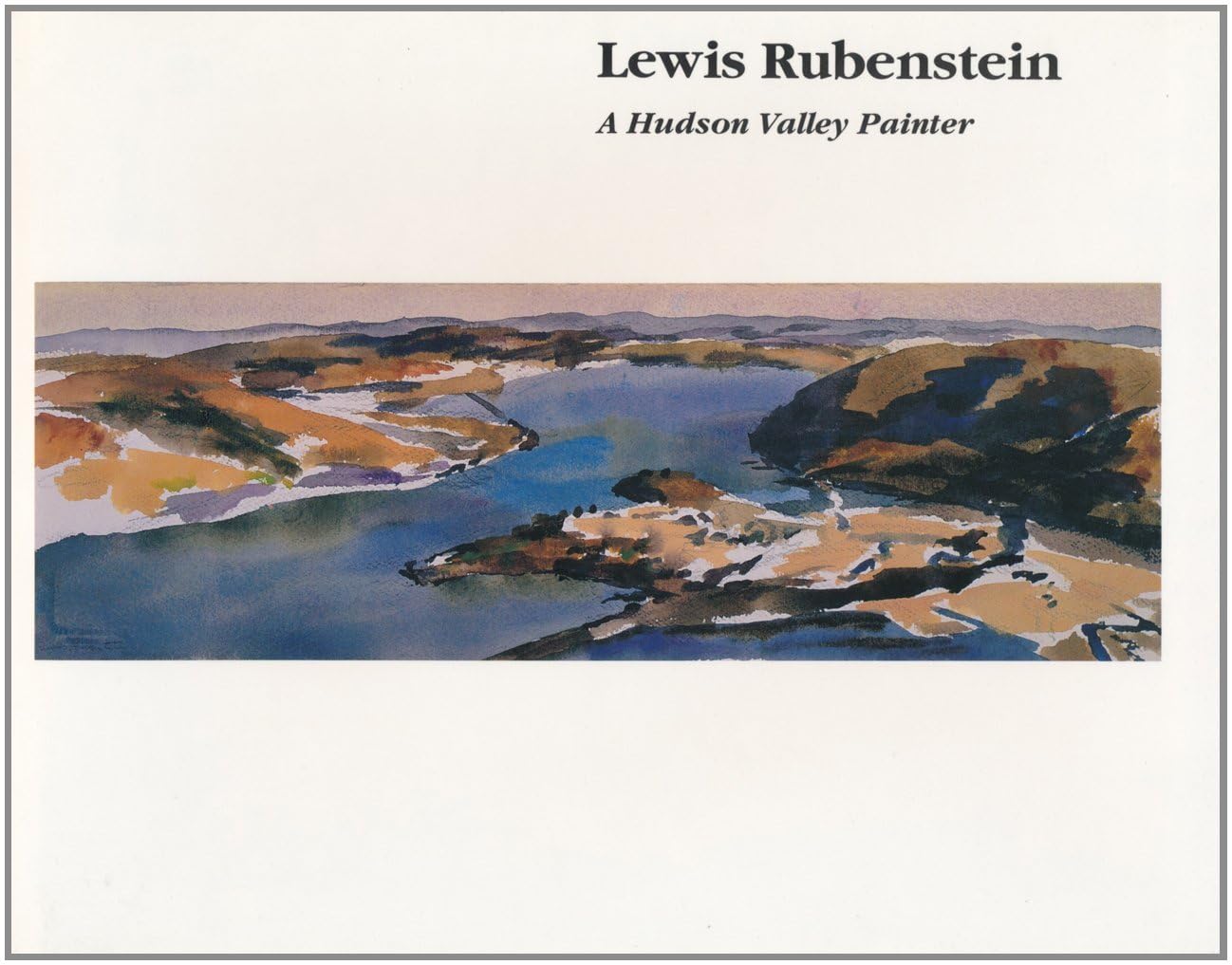 Lewis Rubenstein: A Hudson Valley Painter,Used