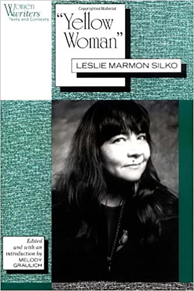 'Yellow Woman': Leslie Marmon Silko (Women Writers: Texts And Contexts),New
