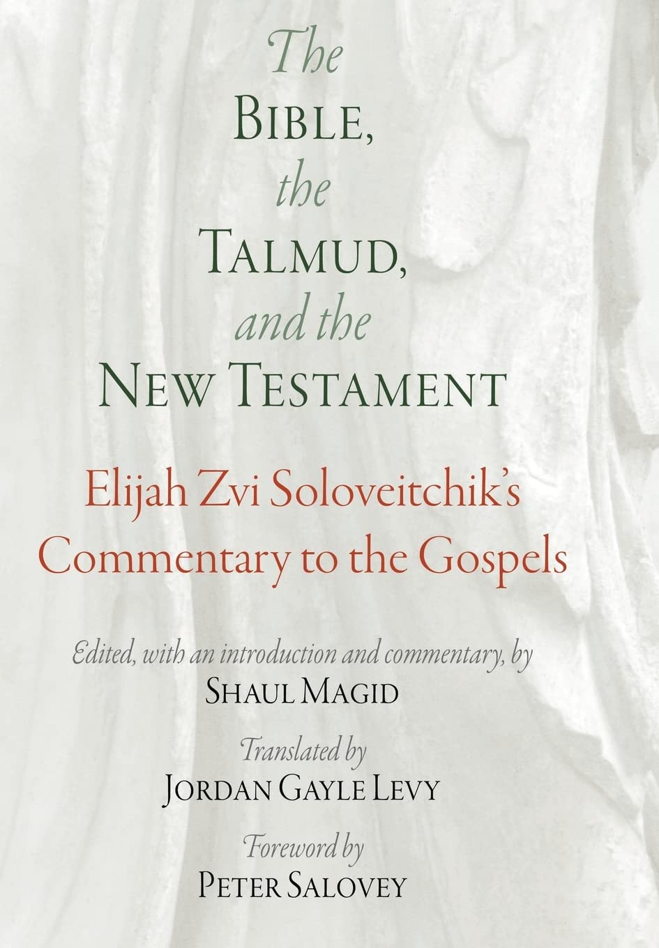 The Bible, The Talmud, And The New Testament: Elijah Zvi Soloveitchik'S Commentary To The Gospels (Jewish Culture And Contexts),Used