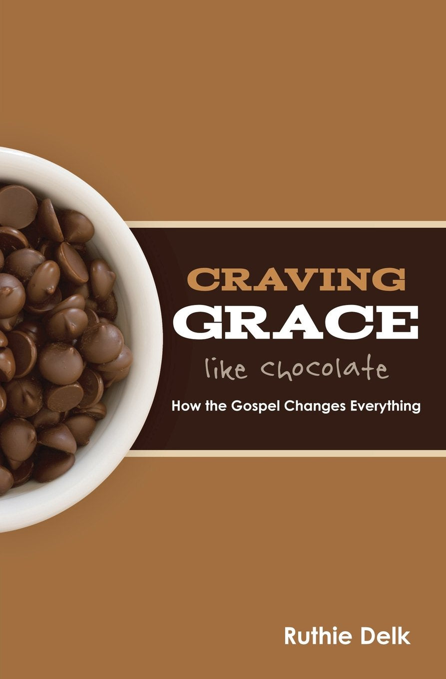 Craving Grace Like Chocolate: How the Gospel Changes Everything,Used