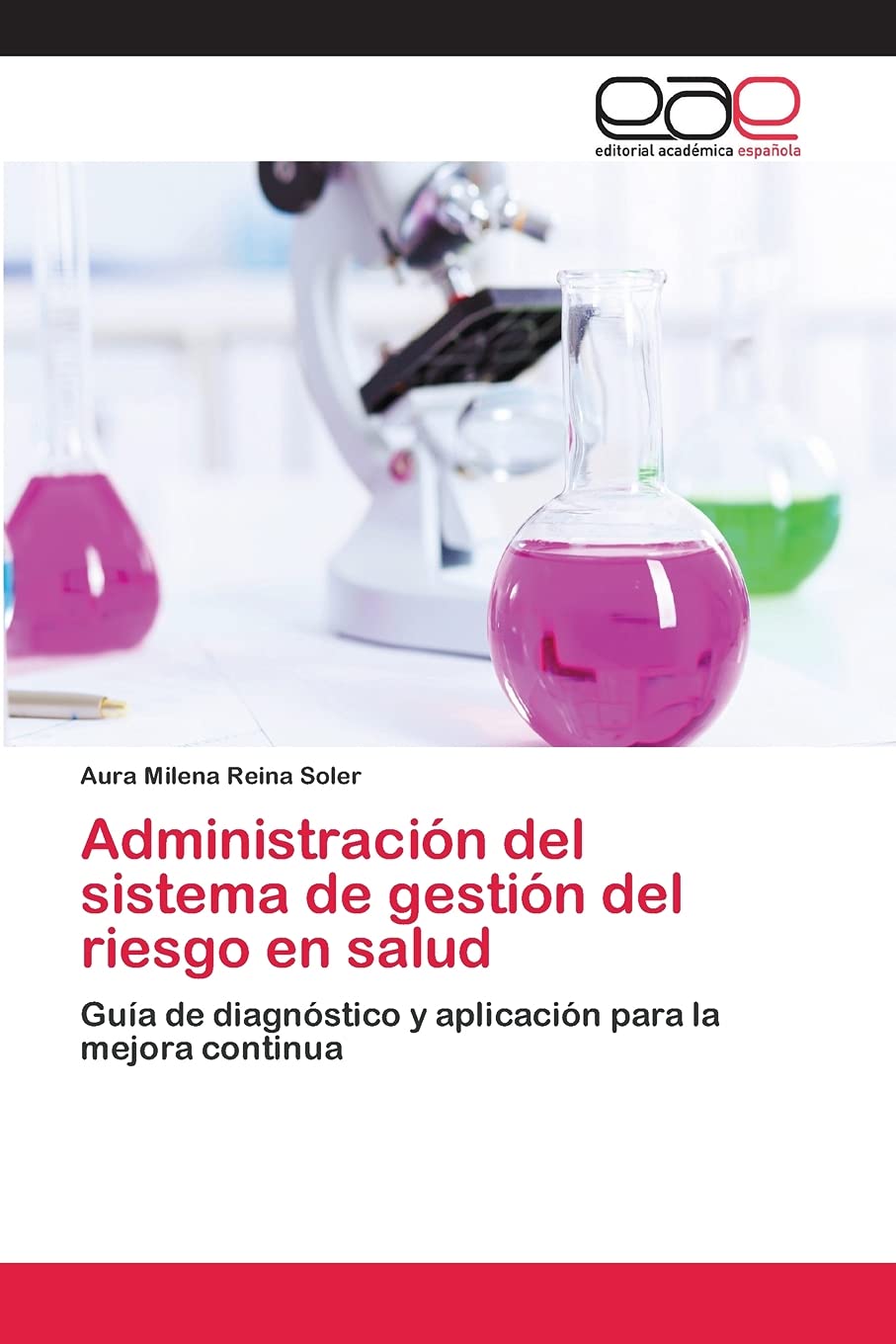 Administracin del sistema de gestin del riesgo en salud: Gua de diagnstico y aplicacin para la mejora continua (Spanis,Used