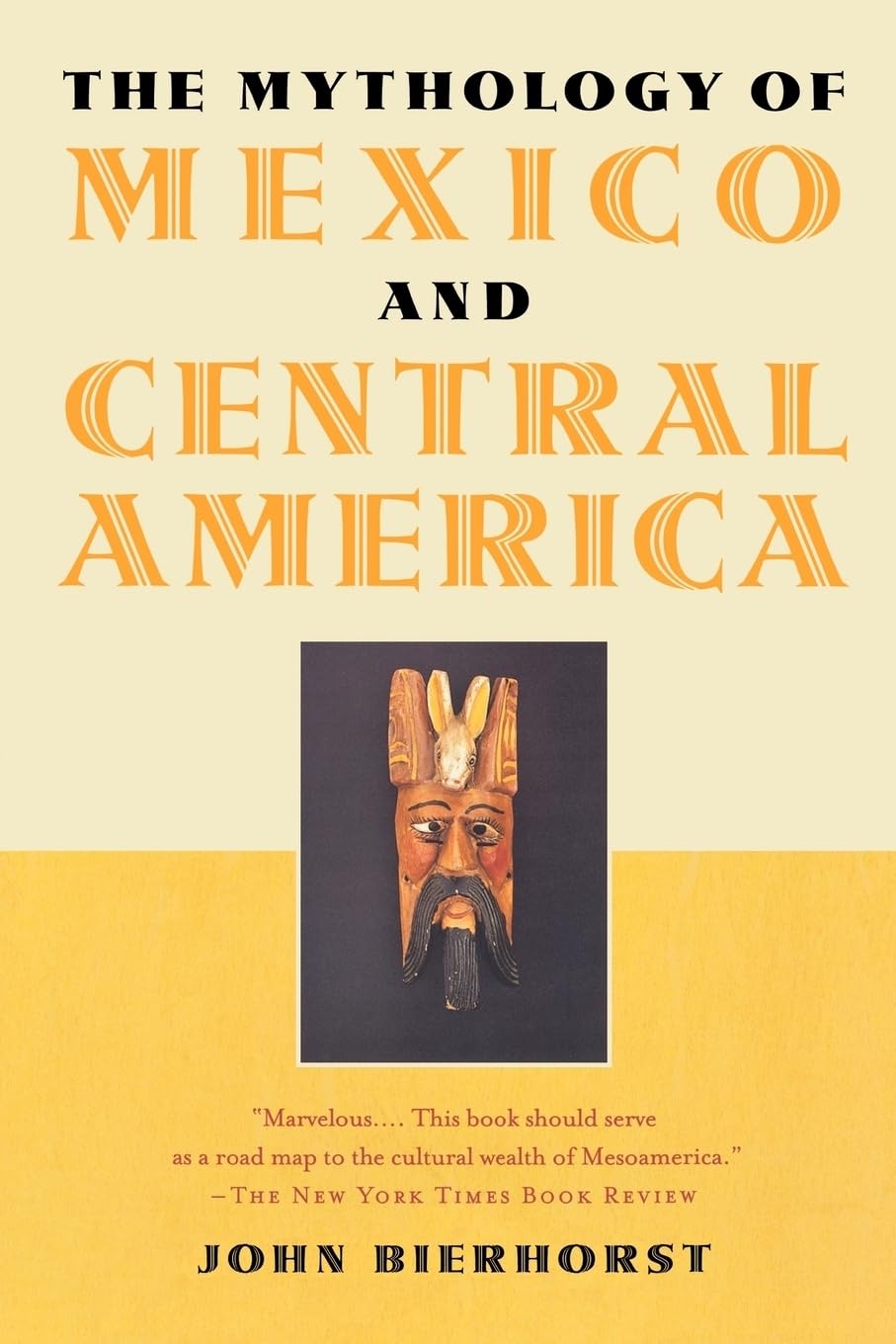 The Mythology of Mexico and Central America,New