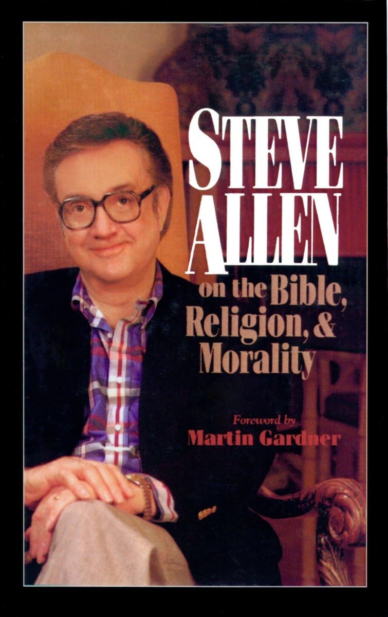 Steve Allen on the Bible, Religion and Morality,Used