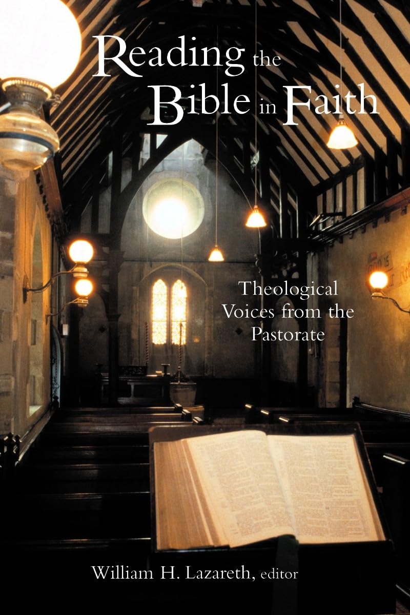Reading the Bible in Faith: Theological Voices from the Pastorate,Used