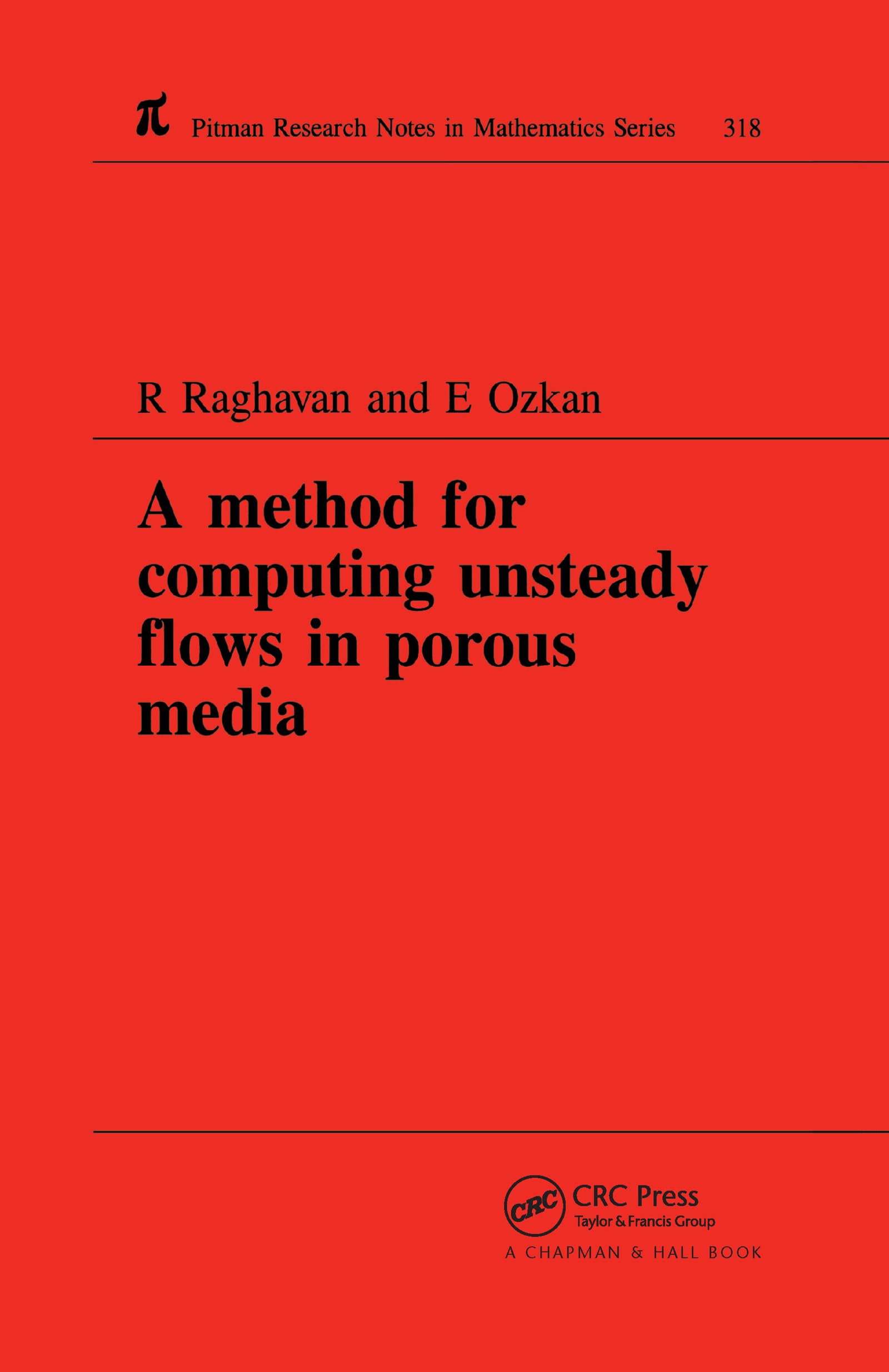 A Method for Computing Unsteady Flows in Porous Media (Chapman & Hall/CRC Research Notes in Mathematics Series),New