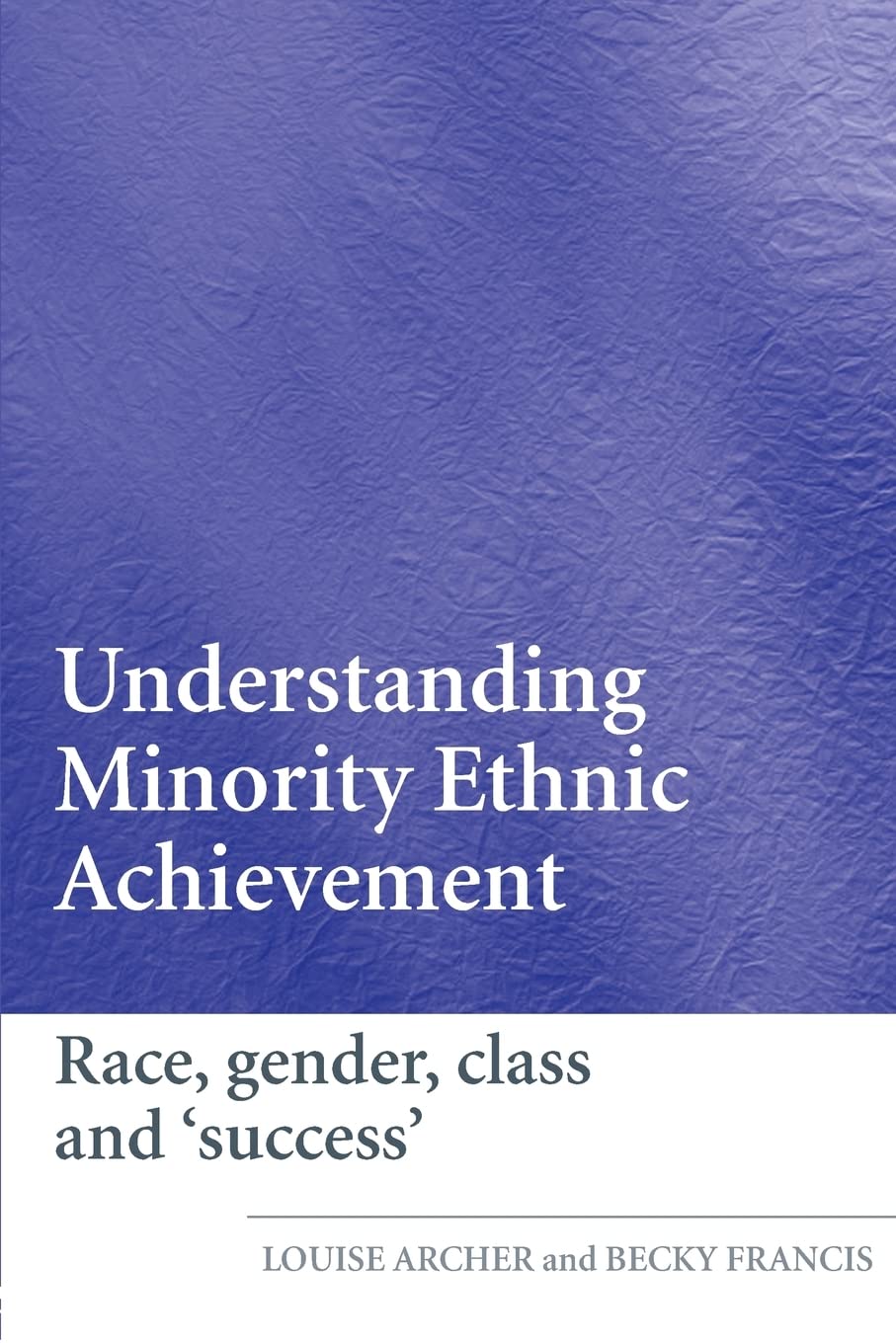 Understanding Minority Ethnic Achievement,Used