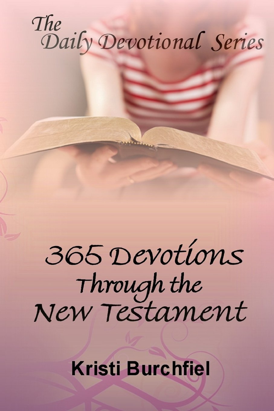 The Daily Devotional Series: 365 Devotions Through The New Testament,Used
