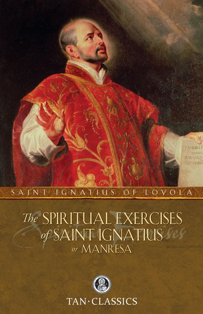 The Spiritual Exercises of St. Ignatius: or Manresa (Tan Classics),Used