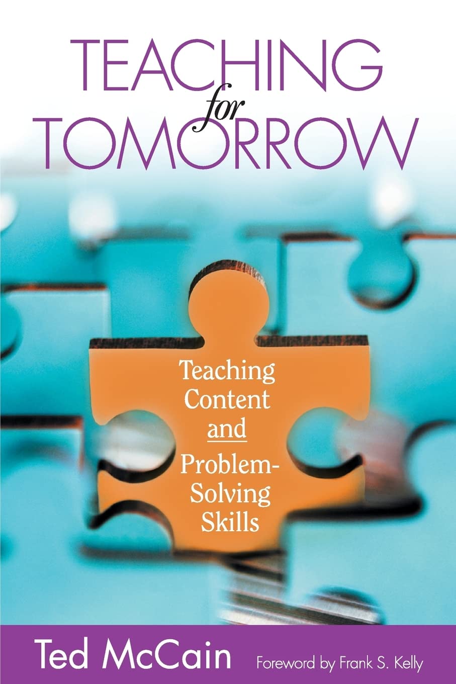 Teaching for Tomorrow: Teaching Content and ProblemSolving Skills,Used