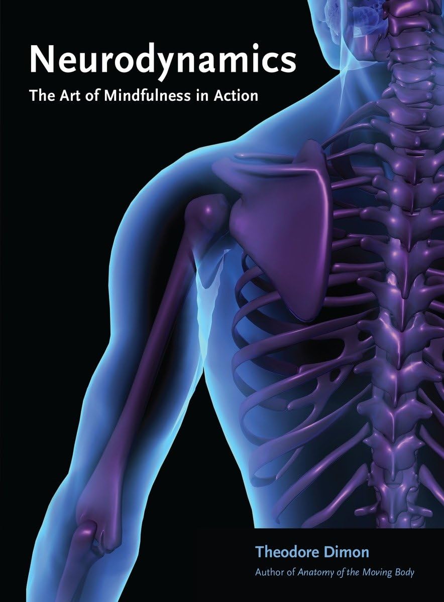 Neurodynamics: The Art of Mindfulness in Action,Used