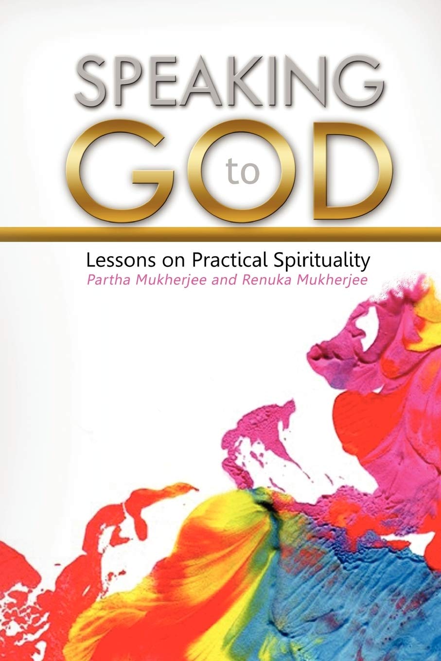 Speaking To God: Lessons On Practical Spirituality,Used