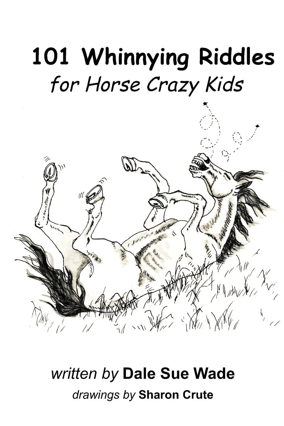 101 Whinnying Riddles For Horse Crazy Kids,Used